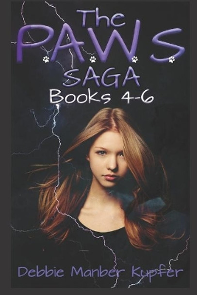The P.A.W.S. Saga - Books 4 - 6 by Debbie Manber Kupfer