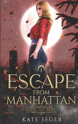 Escape From Manhattan by Kate Seger