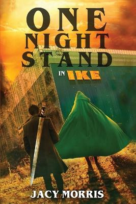 One Night Stand in Ike by Jacy Morris