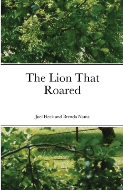 The Lion That Roared by Joel Heck