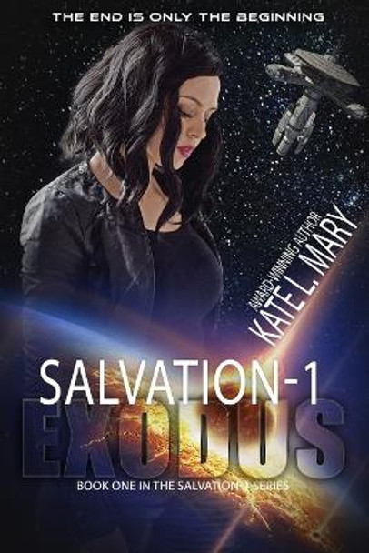 Salvation-1: Exodus Kate L Mary 9798385771264