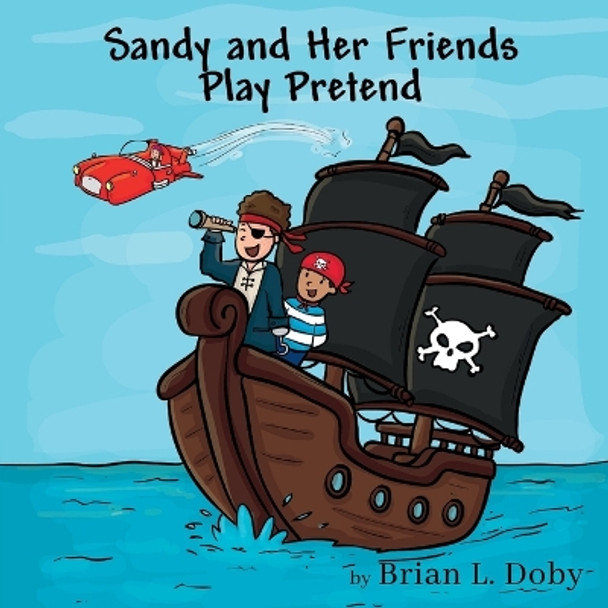 Sandy and Her Friends Play Pretend by Baginda Adriansyah