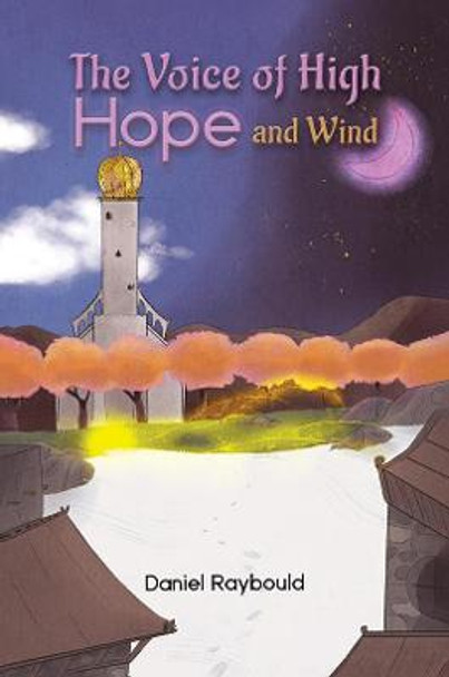 The Voice of High Hope and Wind Daniel Raybould 9781528988315