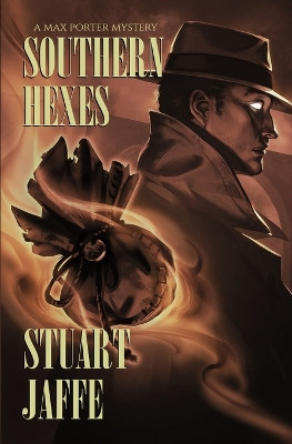 Southern Hexes Stuart Jaffe 9798389018631