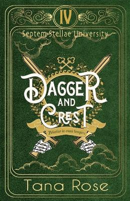 Dagger and Crest by Tana Rose