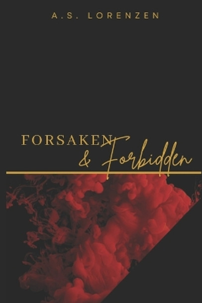 Forsaken and Forbidden Caibri Lorenzen 9798389587366