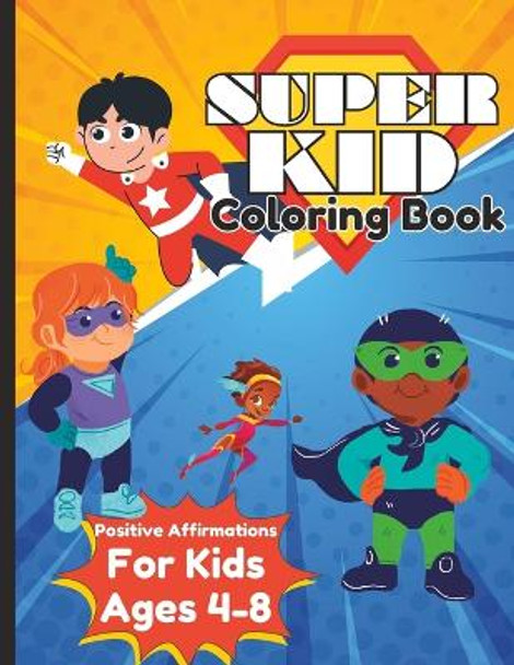 Super Kid Coloring Book by Booksmart Publishing