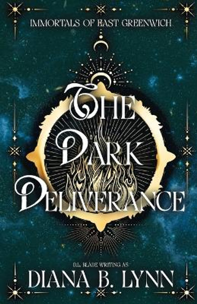 The Dark Deliverance: A Young Adult Vampire and Witch Romance & Urban Fantasy Diana B Lynn 9798987707722