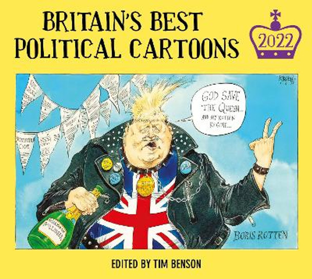 Britain's Best Political Cartoons 2022 Tim Benson 9781529153057
