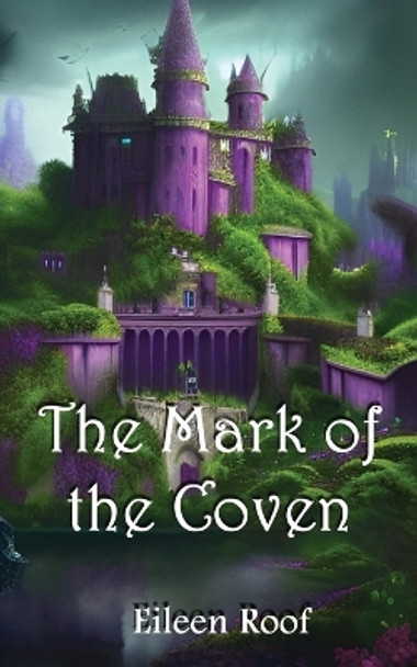 The Mark of the Coven by Eileen Roof