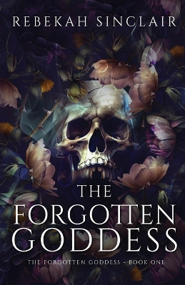 The Forgotten Goddess Rebekah Sinclair 9798988122500