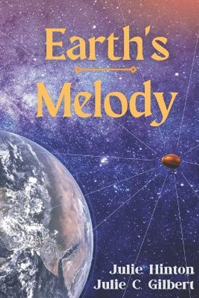 Earth's Melody Julie C Gilbert 9798988130901