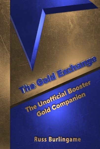 The Gold Exchange: The Unofficial Booster Gold Companion Russ Burlingame 9798988311737