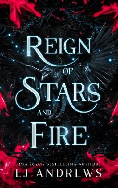 Reign of Stars and Fire Lj Andrews 9798988686415