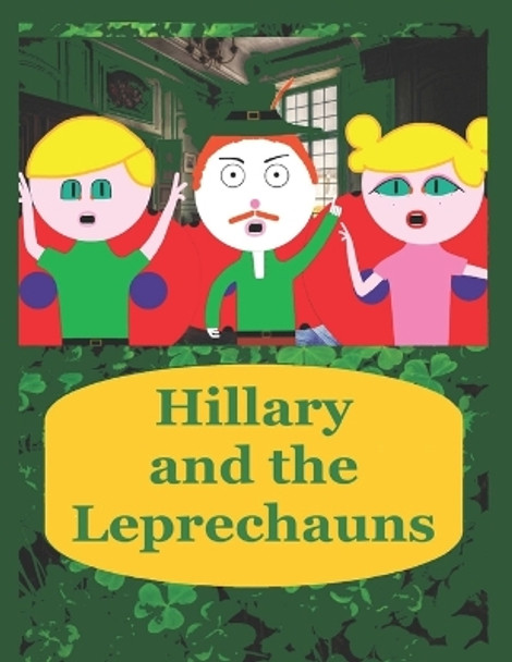 Hillary and the Leprechauns William Dandurand 9798374558562