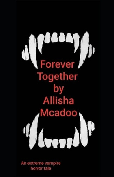 Forever Together Allisha McAdoo 9798627496887