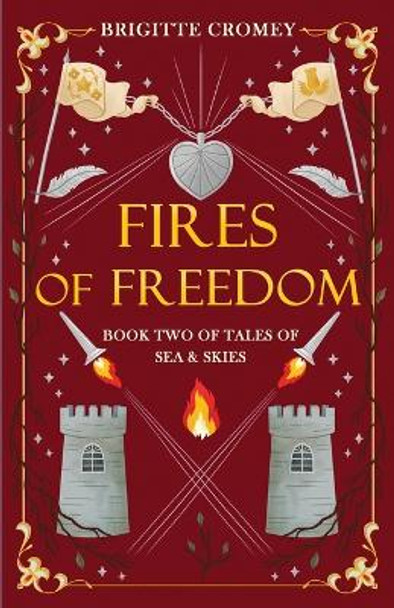 Fires of Freedom by Brigitte Cromey