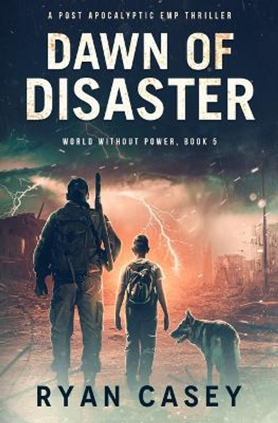 Dawn of Disaster by Ryan Casey