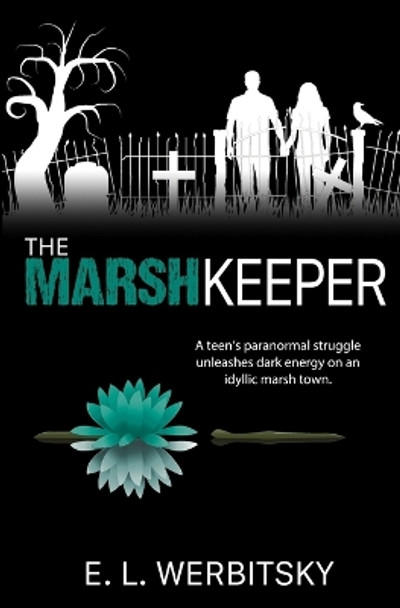 The Marsh Keeper by E L Werbitsky