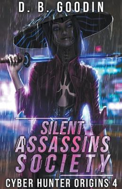 Silent Assassins Society D B Goodin 9798215495766