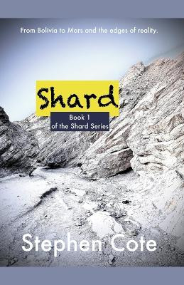 Shard by Stephen Cote