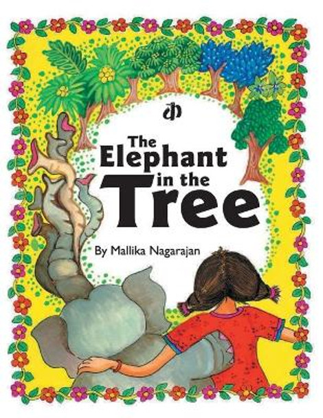 The Elephant in the Tree by Mallika Nagarajan