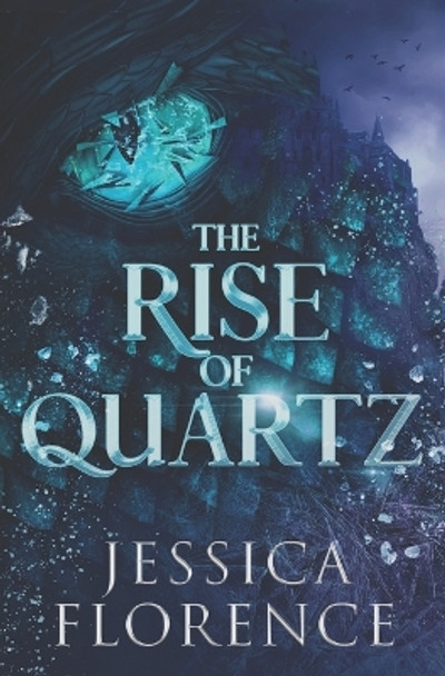 The Rise of Quartz Jessica Florence 9798391758358