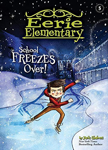 School Freezes Over! Jack Chabert 9781532142642