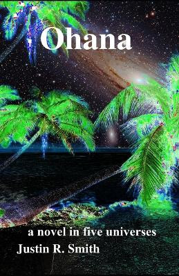 Ohana by Justin R Smith