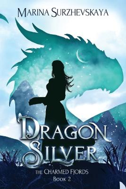 Dragon Silver (The Charmed Fjords Book 2) by Marina Surzhevskaya