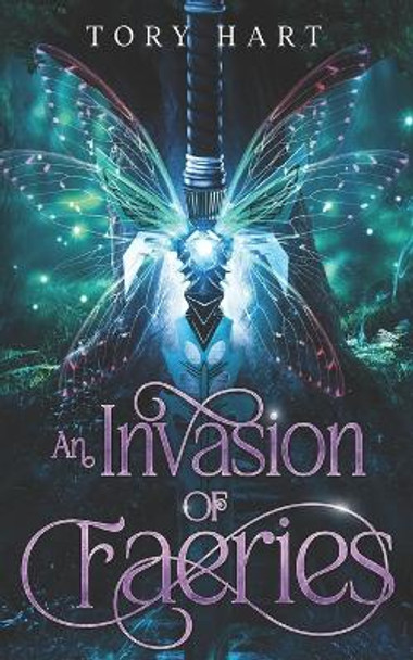 An Invasion Of Faeries Tory Hart 9798392449798