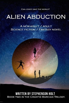 Alien Abduction by Stephenson Holt