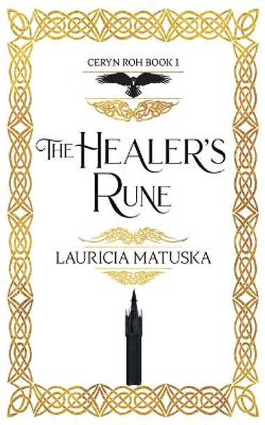 The Healer's Rune Lauricia A Matuska 9798985729955