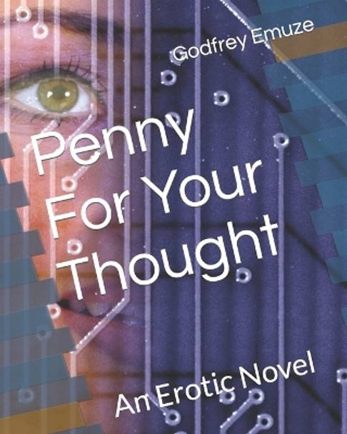 Penny For Your Thought: An Erotic Novel Godfrey Emuze 9798847379908