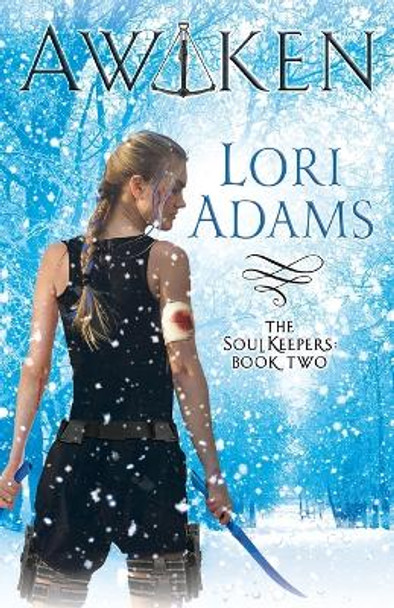 AWAKEN, A Soulkeepers Novel (Book 2) by Lori Adams