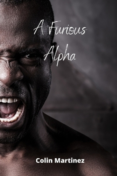 A Furious Alpha Colin Martinez 9788200215639