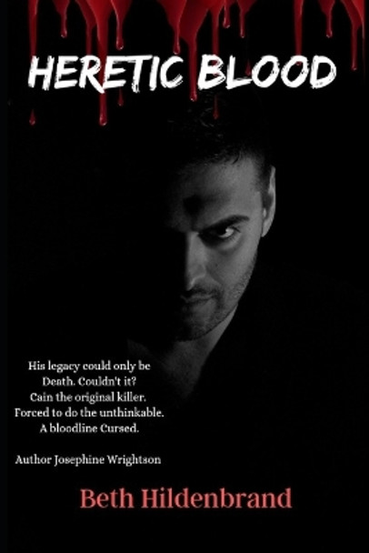 Heretic Blood by Beth Hildenbrand