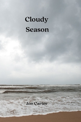 Cloudy Season by Jon Carter