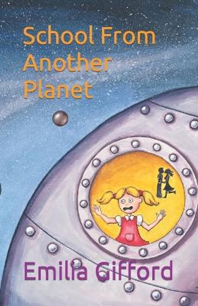 School From Another Planet Emilia Gifford 9798397183284