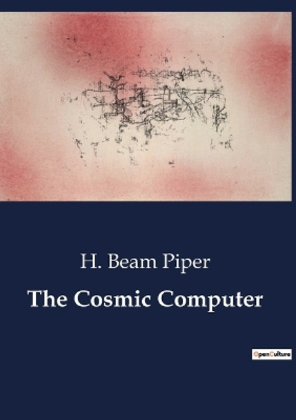 The Cosmic Computer H Beam Piper 9791041804641