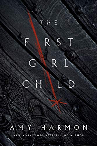 The First Girl Child by Amy Harmon