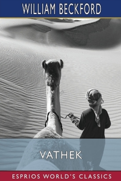 Vathek (Esprios Classics) by William Beckford