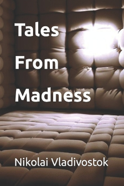 Tales From Madness Nikolai Vladivostok 9798398410891