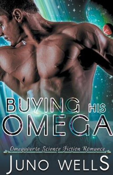 Buying His Omega Juno Wells 9798215096321