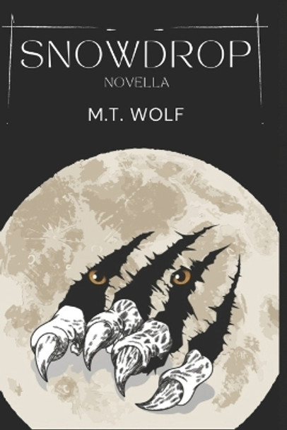 Snowdrop by M T Wolf