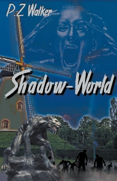 Shadow-World P Z Walker 9798215193204