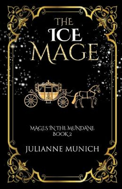 The Ice Mage Julianne Munich 9798215203583