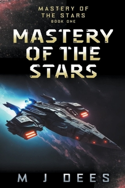 Mastery of the Stars by M J Dees