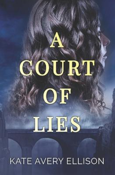 A Court of Lies Kate Avery Ellison 9798351574455