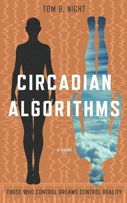 Circadian Algorithms by Tom B Night